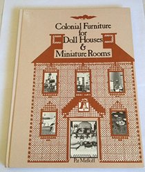 Colonial furniture for doll houses & miniature rooms