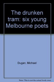 The drunken tram: six young Melbourne poets