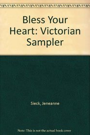 Bless Your Heart: Victorian Sampler