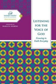 Listening for the Voice of God: Growing in Faith Every Day (Women of Faith Study Guide Series)