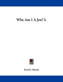 Why Am I A Jew? I.