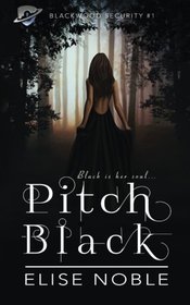 Pitch Black (Blackwood Security) (Volume 1)