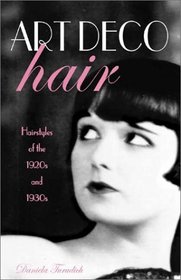 Art Deco Hair: Hairstyles of the 1920s and 1930s
