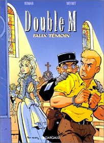 Double M, tome 5 : Faux tmoin