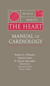 Hurst's The Heart: Manual of Cardiology