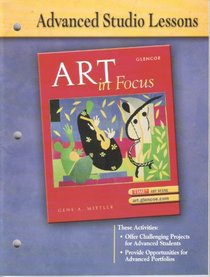 Art in Focus Advanced Studio Lessons (Art in focus)