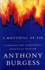 A Mouthful of Air: Language, Languages...Especially English