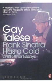 Frank Sinatra Has a Cold and Other Essays. Gay Talese (Penguin Modern Classics)