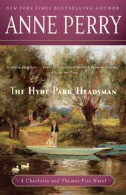 The Hyde Park Headsman: A Charlotte and Thomas Pitt Novel