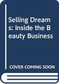 Selling Dreams: Inside the Beauty Business