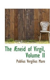 The neid of Virgil, Volume II
