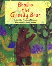 Bhalloo the Greedy Bear (Fiction 1 Early Years)(Longman Book Project)