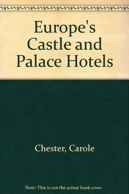 Europe's Castle and Palace Hotels