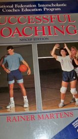 Successful Coaching: National Federation Interscholastic Coaches Education Program Edition