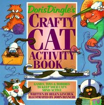 Doris Dingle's Crafty Cat Activity Book: Games, Toys  Hobbies to Keep Your Cat's Mind Active