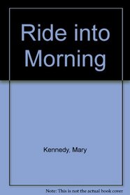 Ride Into Morning