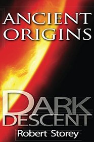DARK DESCENT: Ancient Origins Book 2