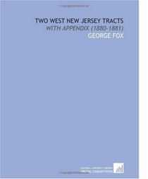 Two West New Jersey Tracts: With Appendix (1880-1881)