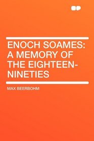 Enoch Soames: a memory of the eighteen-nineties