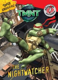 TMNT: The Nightwatcher (Teenage Mutant Ninja Turtles)
