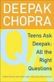 Teens Ask Deepak: All the Right Questions