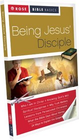 Being Jesus' Disciple (Rose Bible Basics)