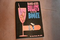 Bandaids Bullets and Booze