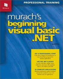 Murach's Beginning Visual Basic .NET (Murach: Training  Reference)