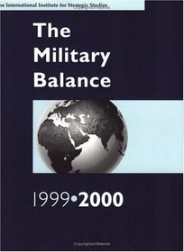 The Military Balance 1999-2000 (Military Balance)