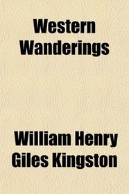 Western Wanderings