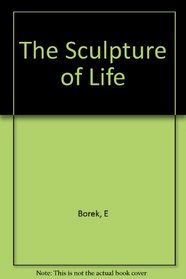 The Sculpture of Life