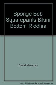 Sponge Bob Squarepants: Bikini Bottom Riddles
