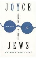 Joyce and the Jews: Culture and Texts (Florida James Joyce)