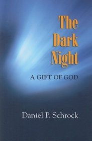 The Dark Night: A Gift of God