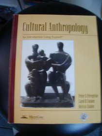 Cultural Anthropology : An Introduction Using ExplorIt