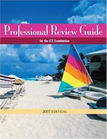 Professional Review Guide for the CCS Examination 2007 Edition (Professional Review Guide for the CCS Examinations)