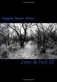 Happily Never After: Tales of the Brothers Grimm (Volume 1)