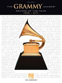 The Grammy Awards Record of the Year 1958-2011 Ukulele Songbook