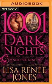Need You Now (1001 Dark Nights)