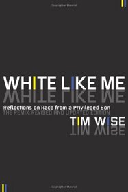 White Like Me: Reflections on Race from a Privileged Son