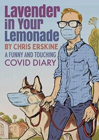 Lavender in Your Lemonade: A Funny and Touching COVID Diary