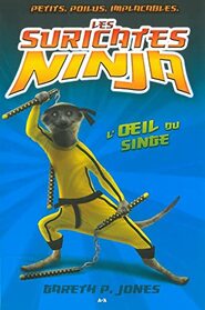 Les suricates ninja - T2 : L'oeil du singe (les suricates Ninja - 8 ans et +) (French Edition)