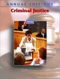 Annual Editions: Criminal Justice 04/05 (Annual Editions)