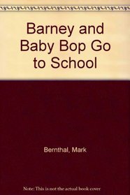 Barney and Baby Bop Go to School (Barney)