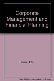 Corporate Management and Financial Planning