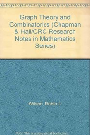 Graph Theory and Combinatorics (Research Notes in Mathematics Series)