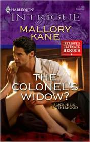 The Colonel's Widow? (Black Hills Brotherhood, Bk 3) (Harlequin Intrigue, No 1168)