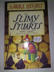 Horrible Histories: the Slimy Stuarts
