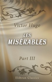 Les misrables: Part 3. Marius
