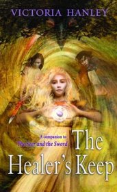 The Healer's Keep (Seer and the Sword, Bk 2)